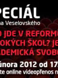 Speciál Martina Veselovského - reforma vysokých škol